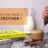Reasons why we need a Coffee Frother!